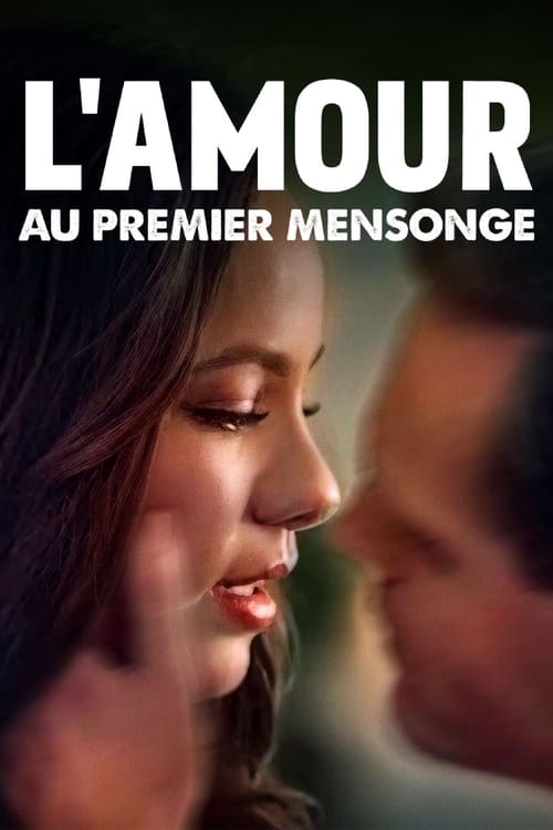 L'amour au premier mensonge streaming gratuit vf vostfr 